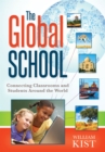 Global School, The : Connecting Classrooms and Students Around the World - eBook