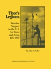 Thor's Legions : Weather Support to the U.S. Air Force and Army, 1937-1987 - eBook