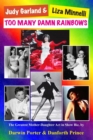 Judy Garland & Liza Minnelli, Too Many Damn Rainbows - eBook