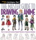 The Master Guide to Drawing Anime : How to Draw Original Characters from Simple Templates - Book