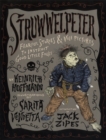 Struwwelpeter : Fearful Stories and Vile Pictures to Instruct Good Little Folks - eBook