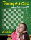 Thinking with Chess : Teaching Children Ages 5-14 - eBook