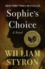 Sophie's Choice : A Novel - eBook