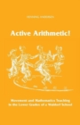 Active Arithmetic! : Movement and Mathematics Teaching in the Lower Grades of a Waldorf School - Book