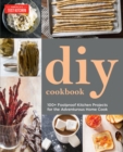 DIY Cookbook : Can It, Cure It, Churn It, Brew It - Book