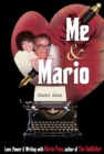 Me and Mario : Love, Power & Writing with Mario Puzo, author of The Godfather - eBook