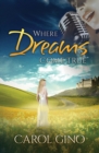 Where Dreams Come True : A Story of Parallel Lives - eBook