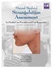 Manual Nonfatal Strangulation Assessment : For Health Care Providers and First Responders - eBook
