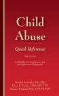 Child Abuse Quick Reference : For Health Care, Social Service, and Law Enforcement Professionals - eBook