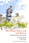 Woman Who Lived with Wolves : & Other Stories from the Tipi - eBook