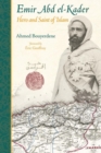 Emir Abd el-Kader : Hero and Saint of Islam - eBook