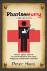 Pharisectomy : How to Joyfully Remove Your Inner Pharisee and Other Religiously Transmitted Diseases - eBook