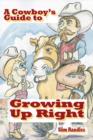 A Cowboy's Guide to Growing Up Right - eBook