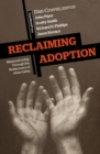 Reclaiming Adoption : Missional Living Through the Rediscovery of Abba Father - eBook