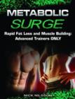 Metabolic Surge : Rapid Fat Loss and Muscle Building - eBook
