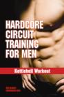 Hardcore Circuit Training for Men - eBook