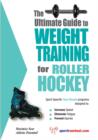 The Ultimate Guide to Weight Training for Roller Hockey - eBook