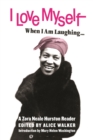I Love Myself When I Am Laughing... And Then Again When I Am Looking Mean and Impressive : A Zora Neale Hurston Reader - eBook