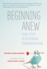 Beginning Anew : Four Steps to Restoring Communication - Book
