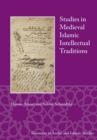 Studies in Medieval Islamic Intellectual Traditions - eBook