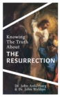 Knowing the Truth About the Resurrection - eBook