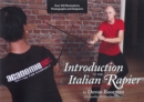 Introduction to the Italian Rapier : A complete curriculum for training and fencing with the Italian rapier - eBook