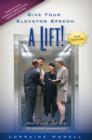 Give Your Elevator Speech a Lift!! : How To Craft Your Own 30-Second Commercial - eBook