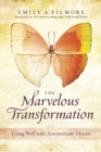 The Marvelous Transformation : Living Well with Autoimmune Disease - eBook
