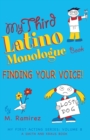 My Third Latino Monologue Book : Finding Your Voice - eBook