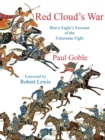 Red Cloud's War : Brave Eagle's Account of the Fetterman Fight - eBook