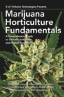Marijuana Horticulture Fundamentals : A Comprehensive Guide to Cannabis Cultivation and Hashish Production - Book
