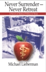 Never Surrender--Never Retreat : A Novel of Medical Politics in Texas - eBook