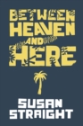 Between Heaven and Here - eBook