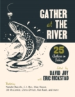 Gather at the River : Twenty-Five Authors on Fishing - eBook