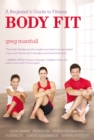 Body Fit : A Beginner's Guide to Fitness - eBook