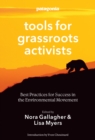 Tools for Grassroots Activists : Best Practices for Success in the Environmental Movement - eBook