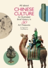 All About Chinese Culture : An Illustrated Brief History in 50 Art Treasures - eBook