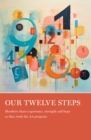 Our Twelve Steps : Members share experience, strength and hope as they work the AA program - Book