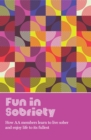 Fun in Sobriety : Learning to live sober and enjoy life to its fullest - Book