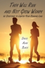 They Will Run and Not Grow Weary : 52 Devotions to Lighten Your Running Load - eBook