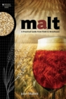 Malt : A Practical Guide from Field to Brewhouse - eBook
