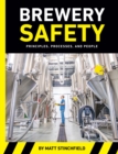 Brewery Safety : Principles, Processes, and People - eBook