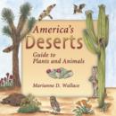 America's Deserts : Guide to Plants and Animals - eBook