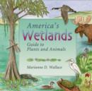 America's Wetlands : Guide to Plants and Animals - eBook