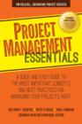 Project Management Essentials : A Quick and Easy Guide to the Most Important Concepts and Best Practices for Managing Your Projects Right - eBook