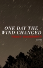 One Day the Wind Changed - eBook