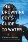 The Drowning Boy's Guide to Water - eBook