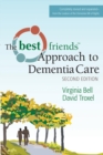 The Best Friends Approach to Dementia Care, Second Edition - eBook