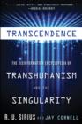 Transcedence : The Disinformation Encyclopedia of Transhumanism and the Singularity - Book