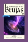 El Almanaque De LAS Brujas (the Witches' Almanac 2025 Spanish Edition) : Issue 2, Primavera 2025 - 2026 Aire: Aliento Del Cosmos - Book